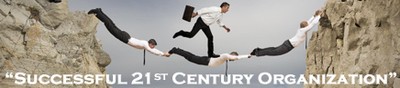 "Successful 21st Century Organization"