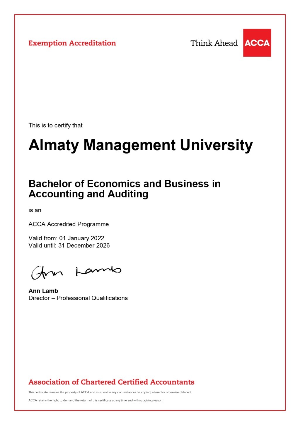 Almaty Management University's "Accounting and Auditing" program  was accredited by CIMA (Chartered Institute of Management Accountants) and re-accredited by ACCA (the Association of Chartered Certified Accountants)