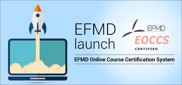 EFMD Launch EOCCS - EFMD Online Course Certification System