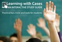 Learning with Cases : An Interactive Study Guide