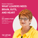 What Leaders Need: Brain, Guts, and Heart